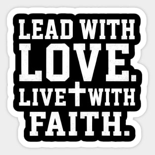 Lead With Love Live With Faith Christian Gift Sticker
